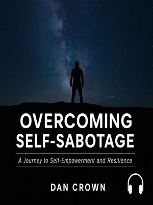 cover image of Overcoming Self-Sabotage